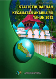 Statistik Daerah Kecamatan Akabiluru Tahun 2012