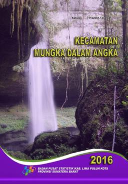 Kecamatan Mungka Dalam Angka 2016